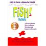 Fish! A Remarkable Way to Boost Morale and Improve Results Fish! A Remarkable Way to Boost Morale and Improve Results