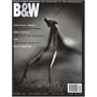 B&W: Black & White Magazine B&W: Black & White Magazine