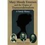 Mary Moody Emerson and the Origins of Transcendentalism: A Family History Mary Moody Emerson and the Origins of Transcendentalism: A Family History
